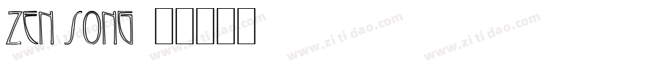 zen song字体转换